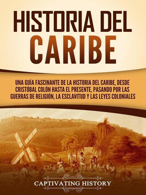 Title details for Historia del Caribe by Captivating History - Available